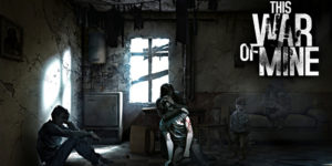 TEST – This War of Mine: The Little Ones