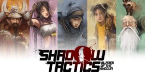 TEST – Shadow Tactics: Blades of the Shogun, Commandos sauce samouraï