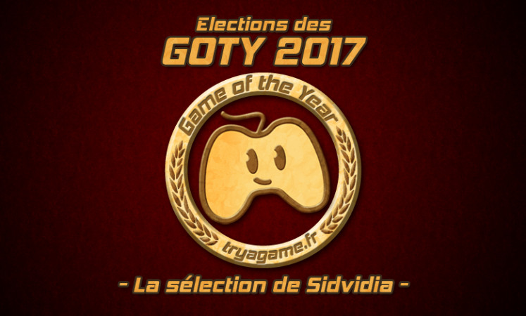 GOTY 2017 : le coup de cœur de Sidvidia