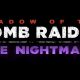 shadow of the tomb raider the nightmare le cauchemar