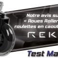 test rekt roulettes roller caoutchouc