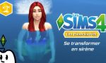 Les Sims 4 : se transformer en Sirène
