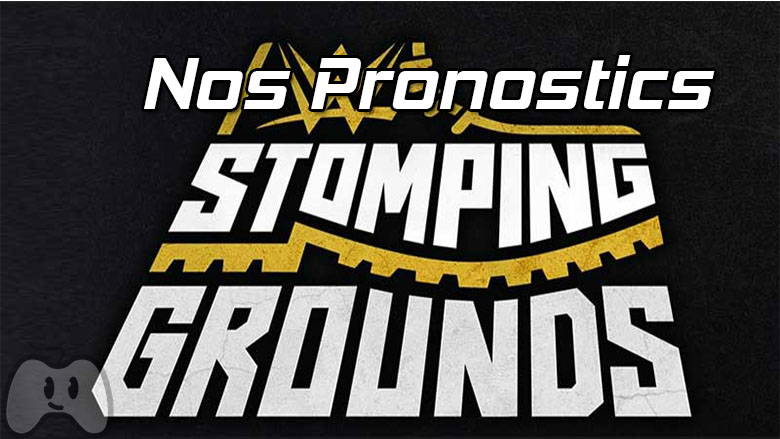 WWE Stomping Grounds 2019 : tous nos pronostics