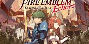 Fire Emblem Echoes Shadow of valentia