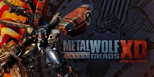 Metal Wolf Chaos XD