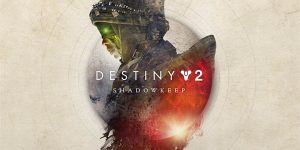 Destiny 2 Bastion des Ombres