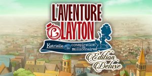 L'Aventure Layton Katrielle et la Conspiration des Millionnaires