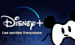 Disney+ : les sorties françaises prévues pour le mois de mars 2022