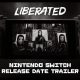 Liberated Image Trailer sur Switch