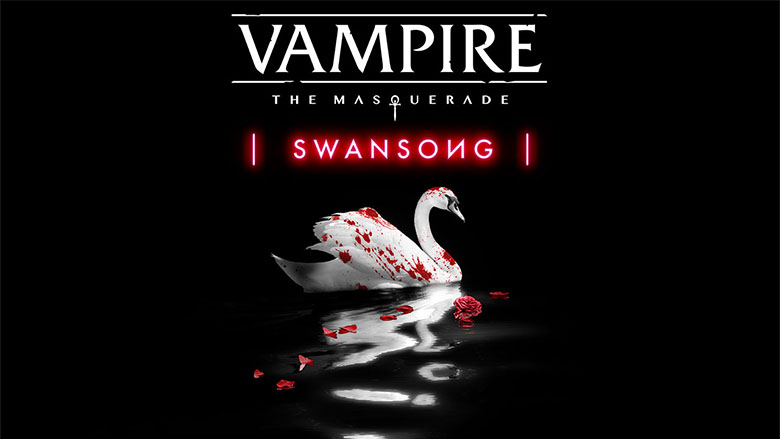 Vampire : The Masquerade – Swansong