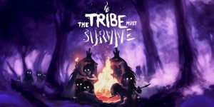 PREVIEW – The Tribe Must Survive : survivez, si vous le pouvez ! Ou recommencez…