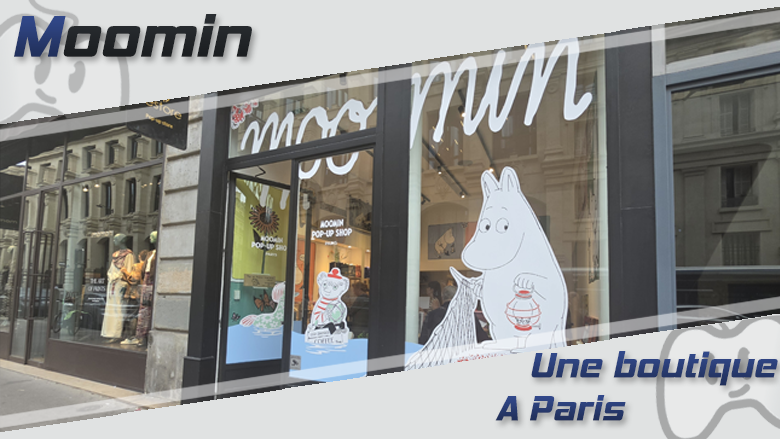 Une boutique éphémère Moomin à Paris – Try aGame
